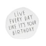 Raeder - Πορσελάνινο Πιατάκι D14cm "Live Every Day"